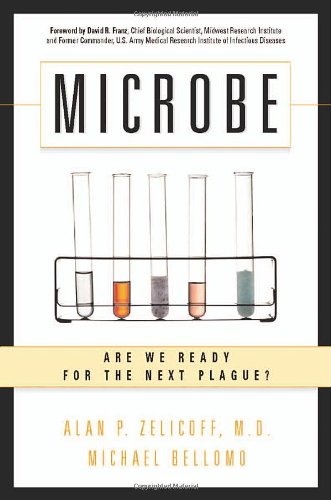 Microbe Are We Ready For The Next Plague 1st Edition Alan Zelicoff