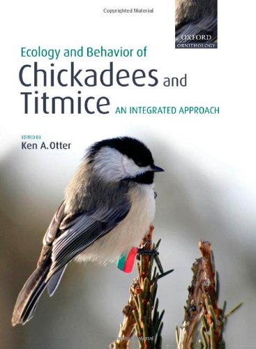 Ecology And Behavior Of Chickadees And Titmice An Integrated Approach Ken A Otter