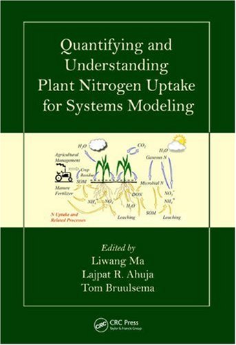 Quantifying And Understanding Plant Nitrogen Uptake For Systems Modeling 1st Edition Liwang Ma