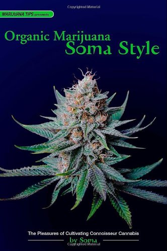 Organic Marijuana Soma Style Soma