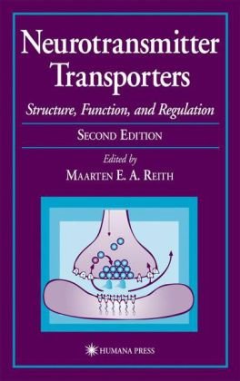 Neurotransmitter Transporters Structure Function And Regulation 2nd Edition Maarten E A Reith