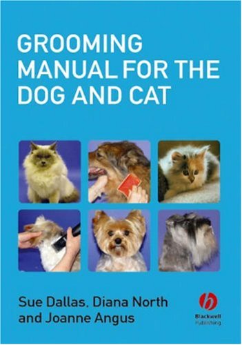 Grooming Manual For The Dog And Cat 1st Edition Sue Dallas Diana North
