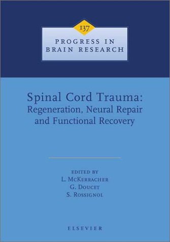 Spinal Cord Trauma Regeneration Neural Repair And Functional Recovery Illustrated Edition L Mckerracher