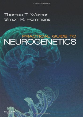 Practical Guide To Neurogenetics 1st Edition Thomas T Warner Phd Frcp