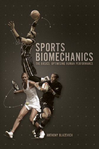 Sports Biomechanics The Basics Optimising Human Performance 1st Edition Anthony Blazevich