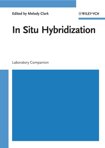In Situ Hybridization Laboratory Companion Melody Clark