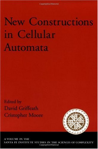 New Constructions In Cellular Automata Illustrated Edition David Griffeath