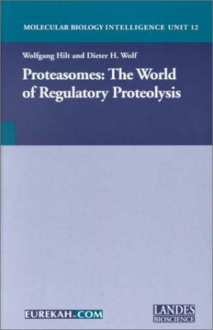 Proteasomes The World Of Regulatory Proteolysis 1st Wolfgang Hilt