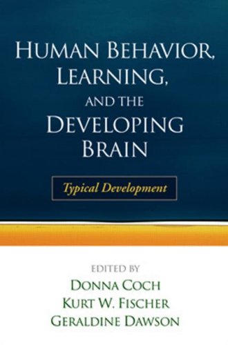 Human Behavior Learning And The Developing Brain Typical Development 1st Edition Donna Coch Edd