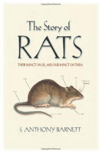 The Story Of Rats Their Impact On Us And Our Impact On Them S Anthony Barnett