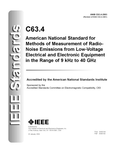 Ansi C6342003 American National Standard For Methods Of Measurement Of Radionoise Emissions From Lowvoltage Electrical And Electronic Equipment In The Range Of 9 Khz To 40 Ghz Ansi