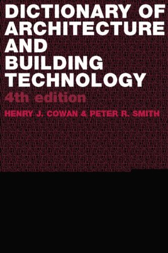 Architecture Dictionary Of Architecture And Building Technology 4th Edition Henry Cowan