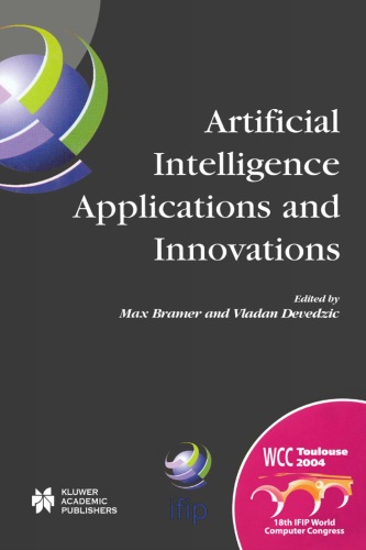 Artificial Intelligence Applications And Innovations Ifip 18th World Computer Congress Tc12 First International Conference On Artificial Intelligence Applications And Innovations Aiai 2227 August Toulouse France Max Bramer