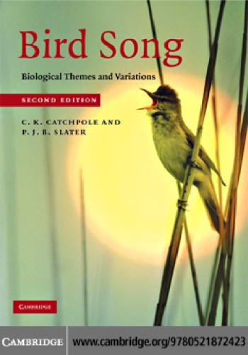 Bird Song Biological Themes And Variation Ck Catchpole Pjb Slater