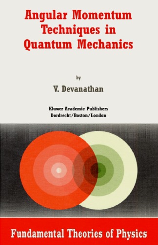 Angular Momentum Techniques In Quantum Mechanics Devanathan
