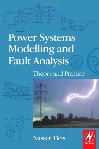 Power Systems Modelling And Fault Analysis Theory And Practice Nasser Tleis