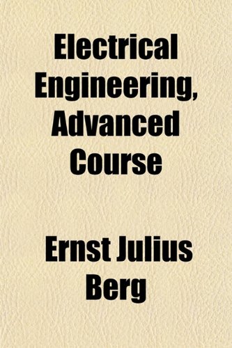 Electrical Engineering Advanced Course Ernst Julius Berg
