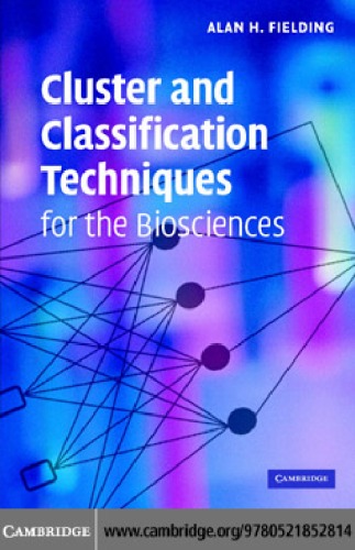 Clusterand Classification Techniques For The Biosciences Fielding A