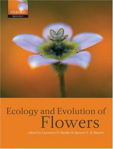 Ecology And Evolution Of Flowers Lawrence D Harder Spencer C H Barrett