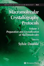 Macromolecular Crystallography Protocols Volume 1 Preparation And Crystallization Of Macromolecules 1st Edition Joseph E Tropea