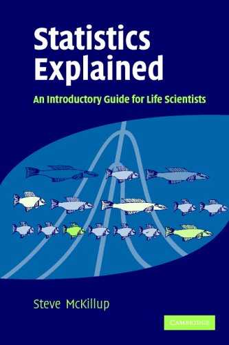 Statistics Explained Anintroductory Guide For Life Scientists Steve Mckillup