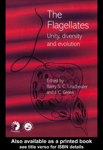 The Flagellates Unity Diversity And Evolution Barry Sc Leadbeater And Jc Green