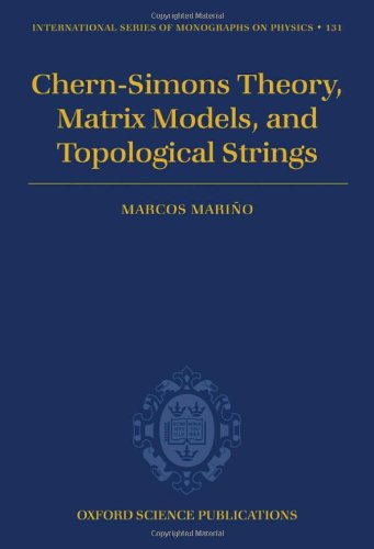 Chernsimons Theory Matrix Models And Topological Strings Marcos Mario
