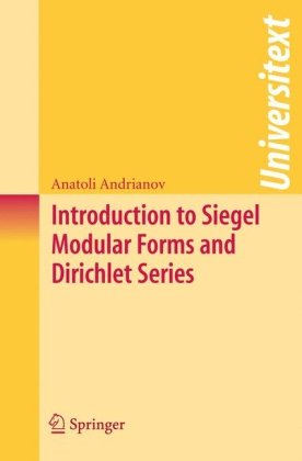 Introduction To Siegel Modular Forms And Dirichlet Series 1st Edition Anatoli Andrianov Auth