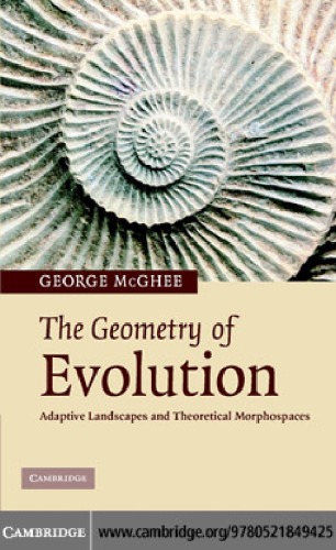 The Geometry Of Evolution Adaptive Landscapes And Theoretical Morphospaces George Rmcgheejr