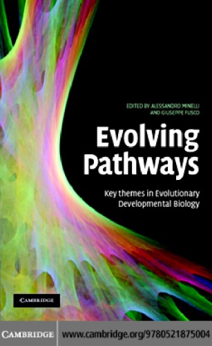 Evolving Pathways Key Themes In Evolutionary Developmental Biology Alessandro Minelli