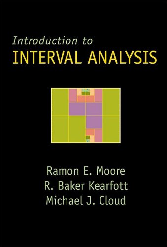 Introduction To Interval Analysis 1st Edition Ramon E Moore