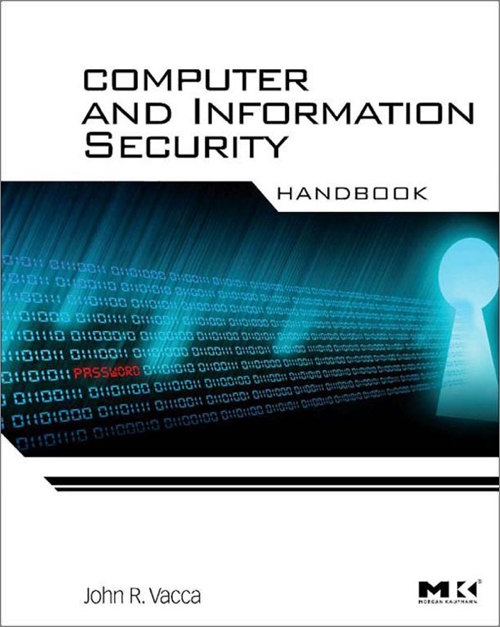 Computer And Information Security Handbook 1st Edition John R Vacca Editor