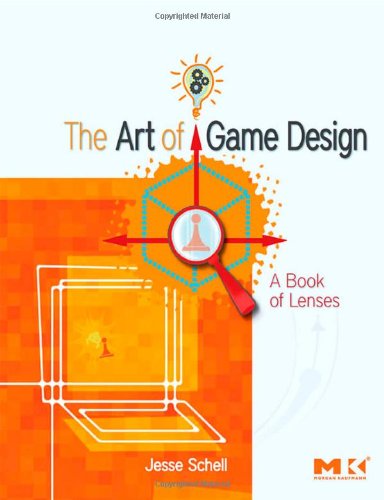 The Art Of Game Design A Book Of Lenses 1st Edition Jesse Schell