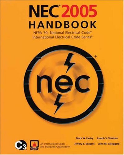 Nec 2005 Handbook Nfpa 70 National Electric Code International Electrical Code Series Tenth Mark W Earley