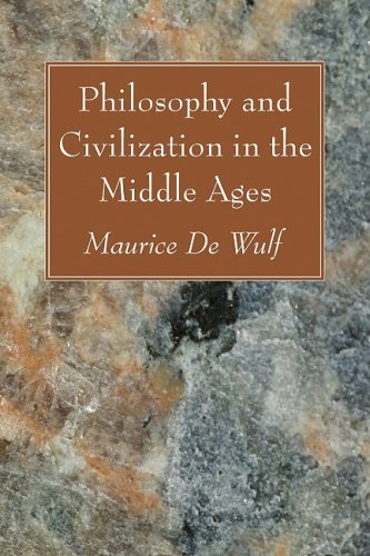 Philosophy And Civilization In The Middle Ages Maurice De Wulf