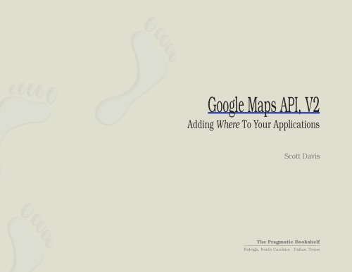 Google Maps Api V2 Adding Where To Your Applications 1st Edition Scott Davis