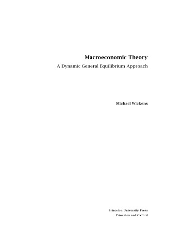 Macroeconomic Theory A Dynamic General Equilibrium Approach Michaelwickens
