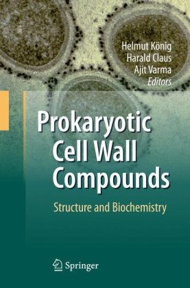 Prokaryotic Cell Wall Compounds Structure And Biochemistry 1st Edition Silke Litzinger