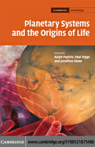 Planetary Systems And The Origin Of Life Ralph Pudritz Paul Higgs