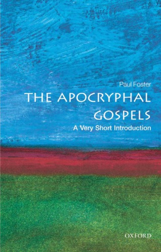 The Apocryphal Gospels Paul Foster