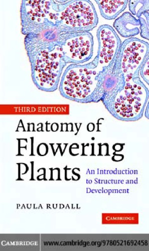 Anatomy Of Flowering Plants An Introduction To Structure And Development Paula J Rudall