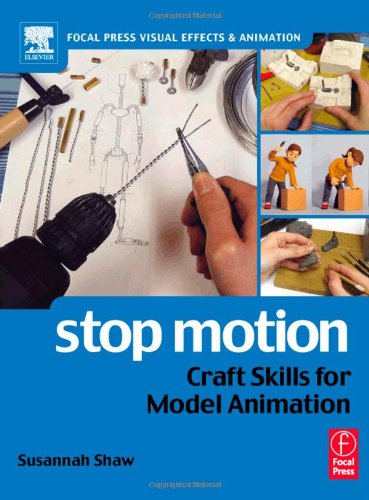 Stop Motion Craft Skills For Model Animation 1st Edition Susannah Shaw