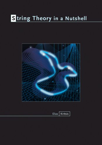 String Theory In A Nutshell Elias Kiritsis