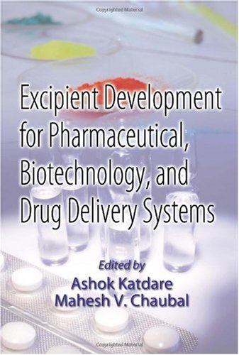 Excipient Development For Pharmaceutical Biotechnology And Drug Delivery Systems 1st Edition Katdare Ashok