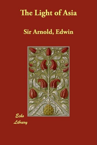 The Light Of Asia Edwin Sir Arnold