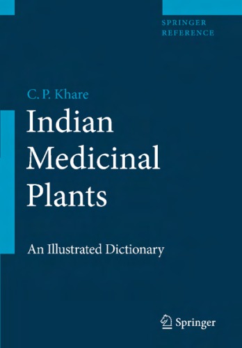 Indian Medicinal Plants An Illustrated Dictionary 1st Edition Cp Khare