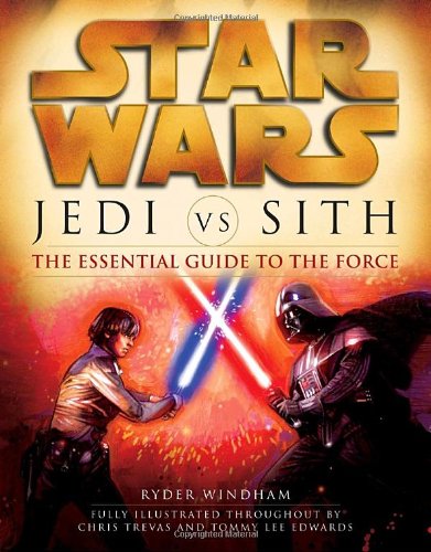 Jedi Vs Sith The Essential Guide To The Force Ryder Windham