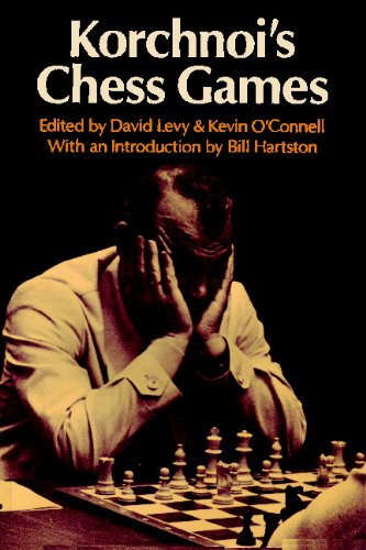 Korchnois Chess Games David N L Levy Bill Hartston Kevin J Oconnell
