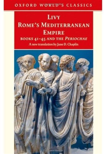 Romes Mediterranean Empire Book 4145 And The Periochae Livy