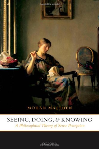 Seeing Doing And Knowing Mohan Matthen